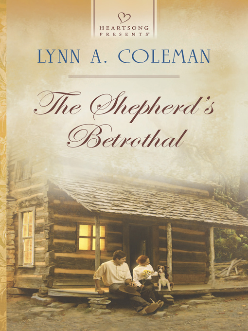 Title details for The Shepherd's Betrothal by Lynn A. Coleman - Available